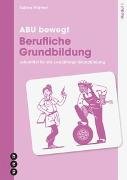 ABU bewegt - Berufliche Grundbildung | Modul 1